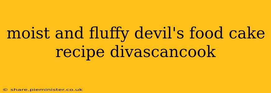moist and fluffy devil's food cake recipe divascancook