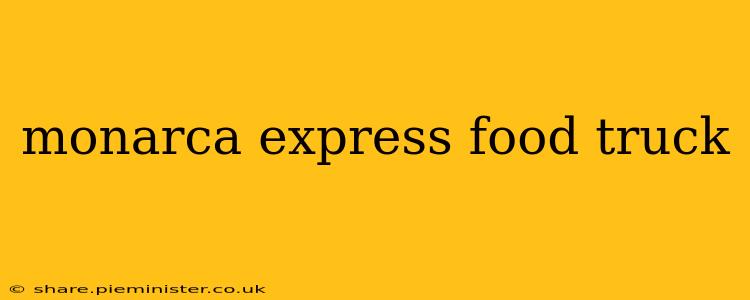 monarca express food truck