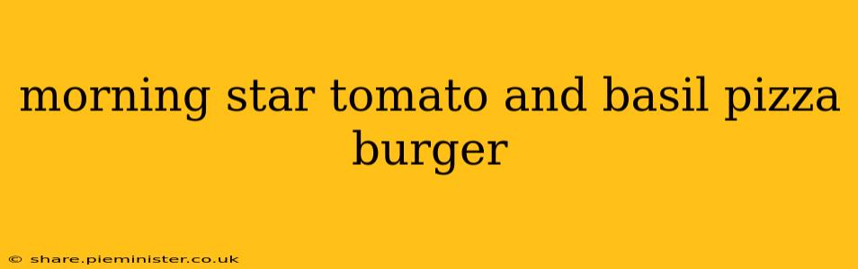 morning star tomato and basil pizza burger