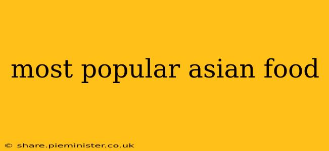 most popular asian food