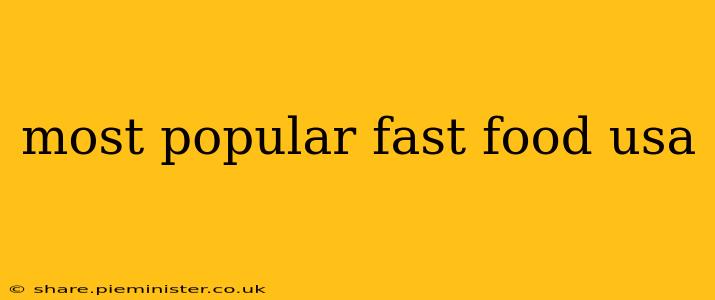 most popular fast food usa