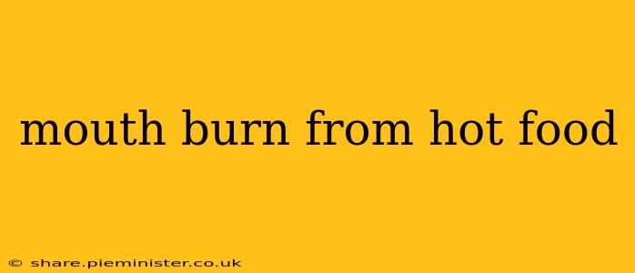 mouth burn from hot food
