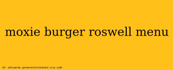 moxie burger roswell menu