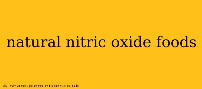 natural nitric oxide foods