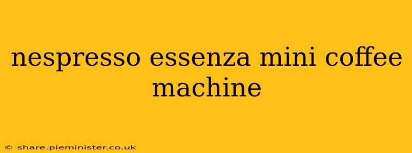 nespresso essenza mini coffee machine
