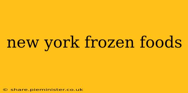 new york frozen foods