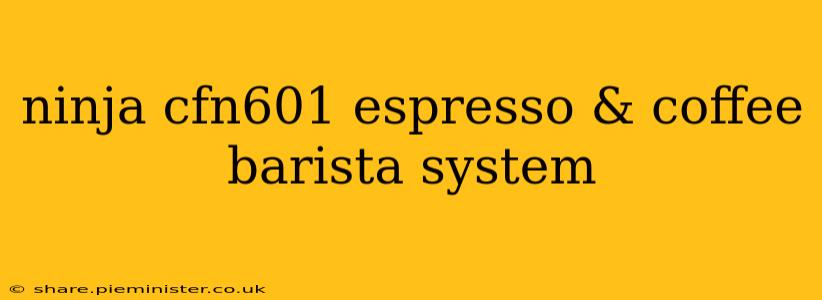 ninja cfn601 espresso & coffee barista system