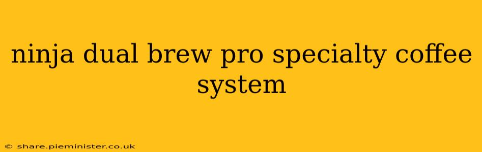 ninja dual brew pro specialty coffee system