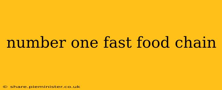 number one fast food chain