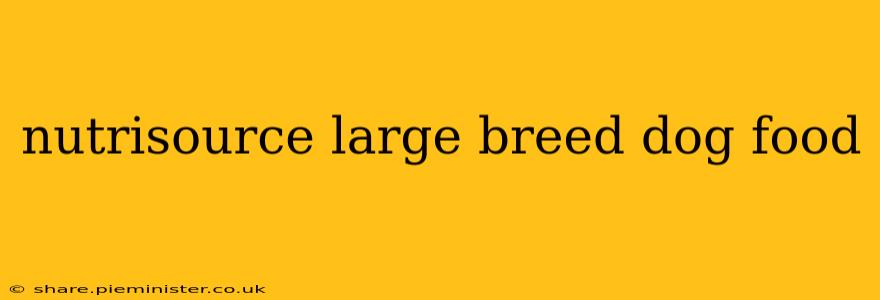 nutrisource large breed dog food