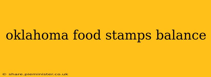 oklahoma food stamps balance