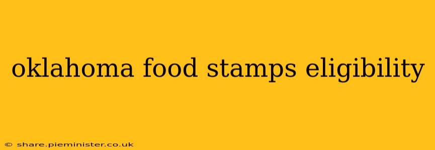 oklahoma food stamps eligibility