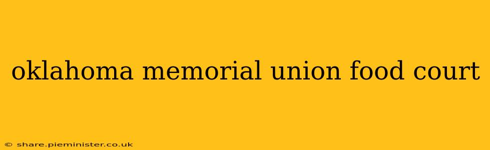 oklahoma memorial union food court