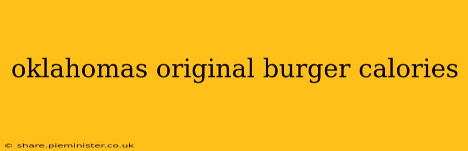 oklahomas original burger calories