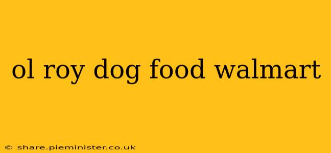 ol roy dog food walmart