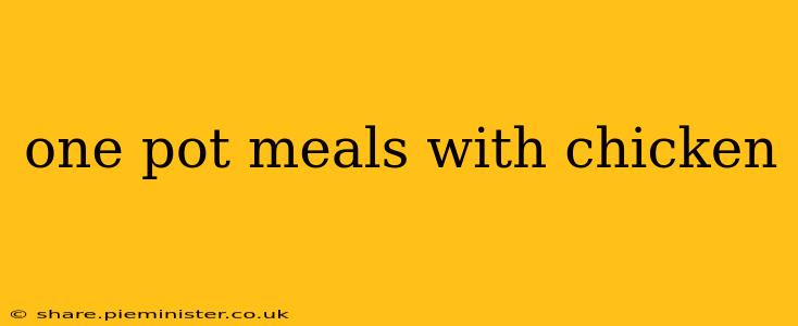 one pot meals with chicken