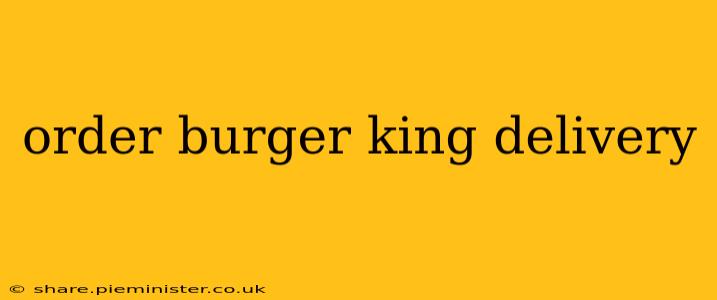 order burger king delivery