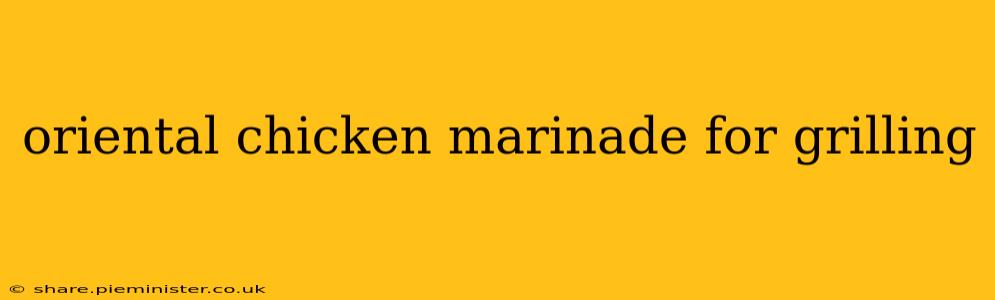 oriental chicken marinade for grilling