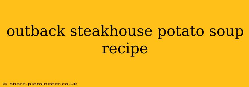 outback steakhouse potato soup recipe