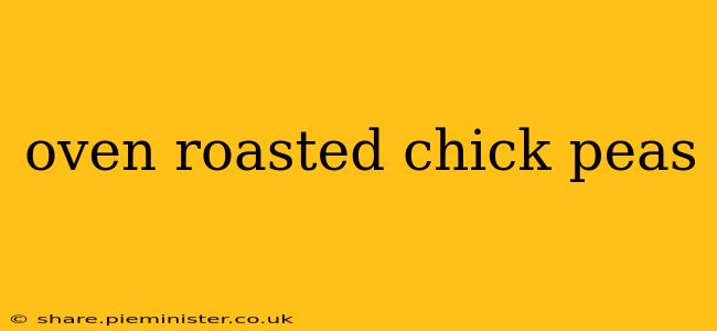 oven roasted chick peas