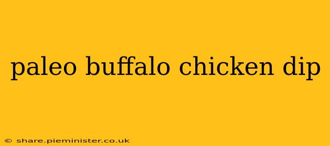paleo buffalo chicken dip