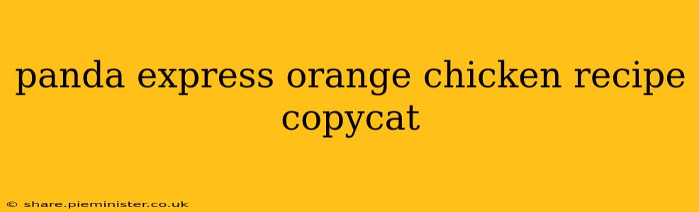 panda express orange chicken recipe copycat