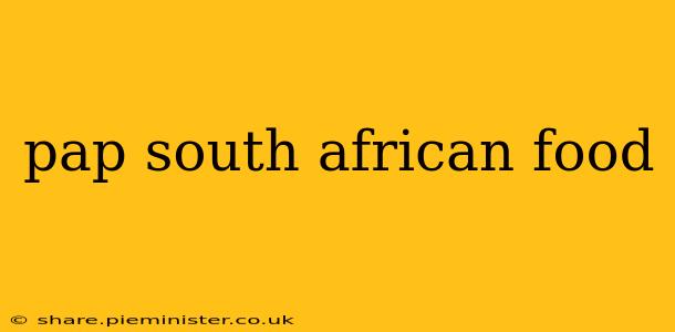 pap south african food