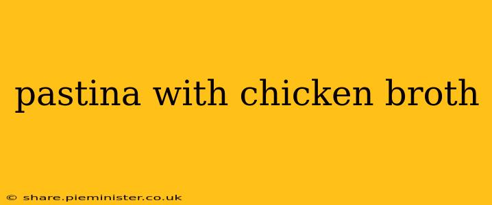 pastina with chicken broth