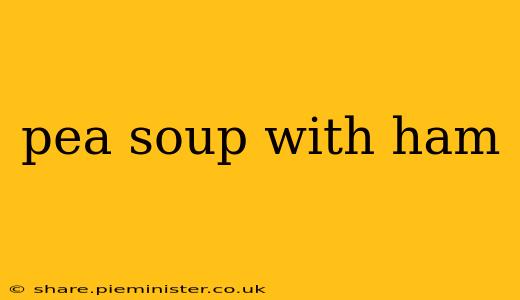 pea soup with ham