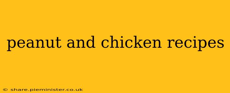 peanut and chicken recipes