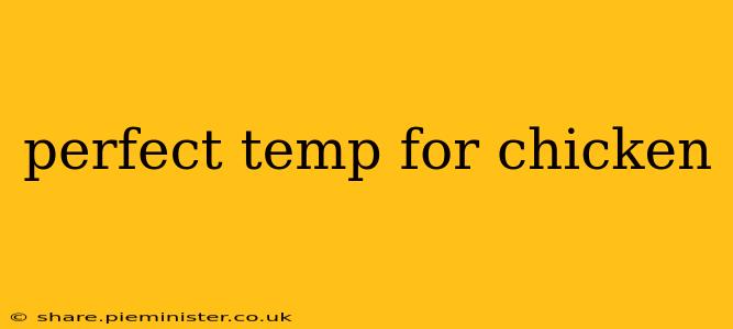 perfect temp for chicken