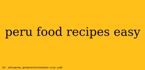 peru food recipes easy