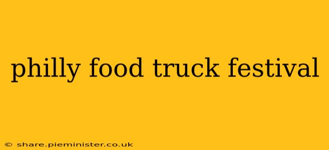 philly food truck festival
