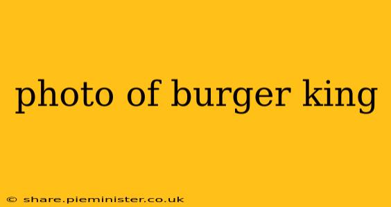 photo of burger king