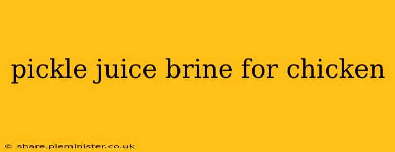 pickle juice brine for chicken