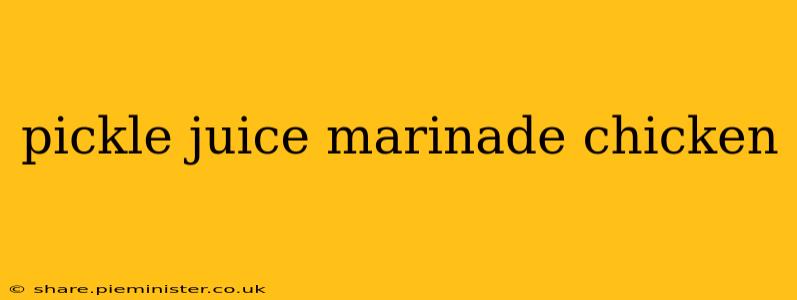 pickle juice marinade chicken