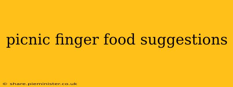 picnic finger food suggestions