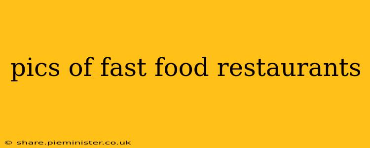 pics of fast food restaurants