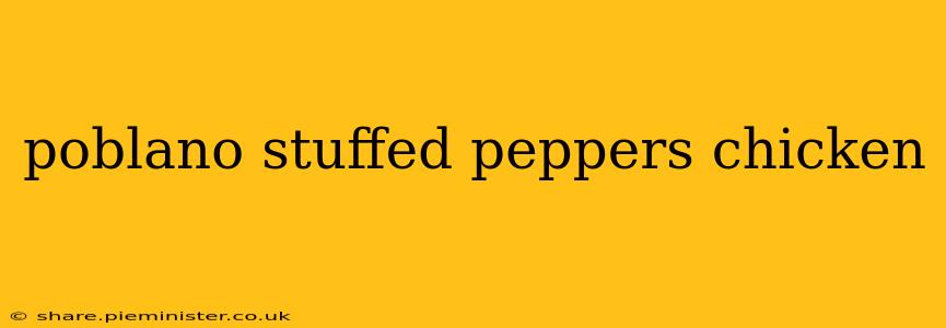 poblano stuffed peppers chicken