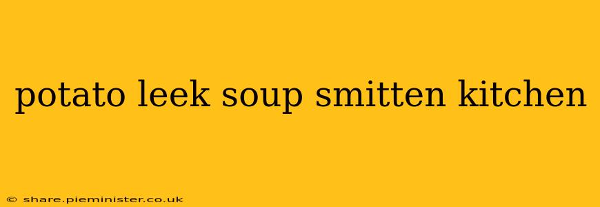 potato leek soup smitten kitchen