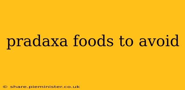 pradaxa foods to avoid