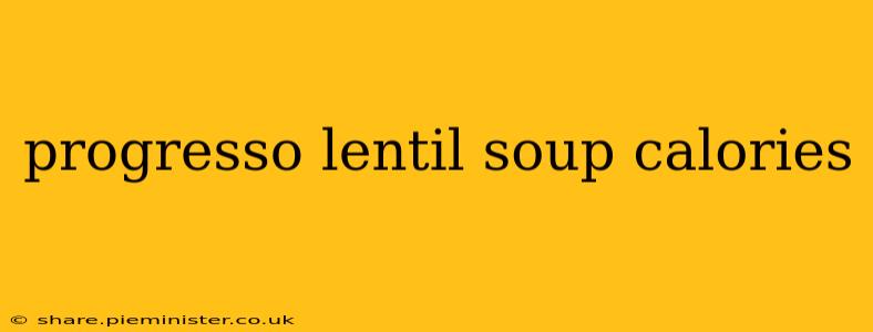 progresso lentil soup calories