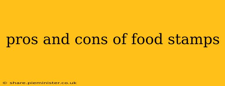 pros and cons of food stamps