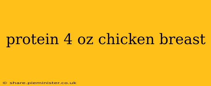 protein 4 oz chicken breast