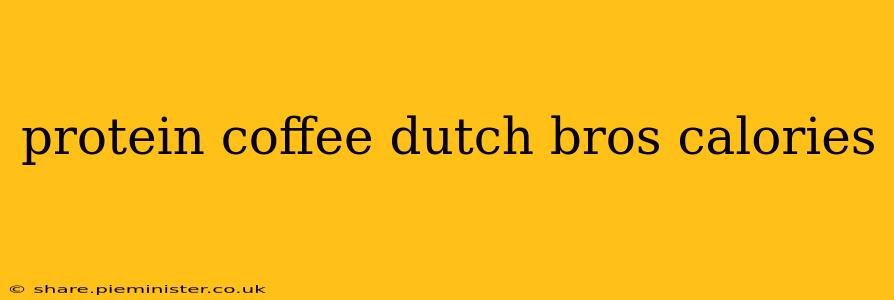 protein coffee dutch bros calories