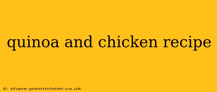 quinoa and chicken recipe