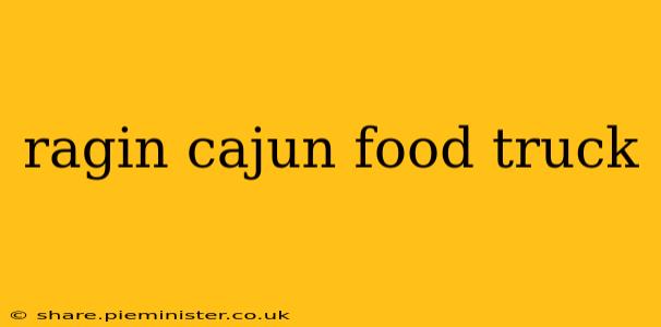 ragin cajun food truck