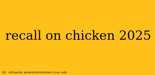 recall on chicken 2025