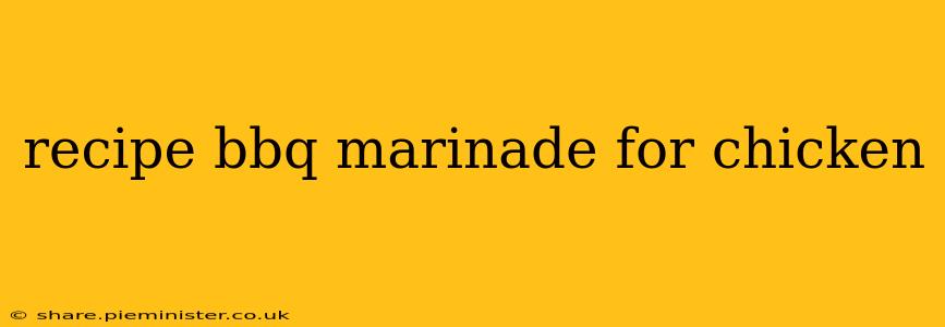 recipe bbq marinade for chicken