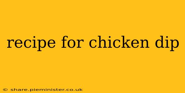 recipe for chicken dip